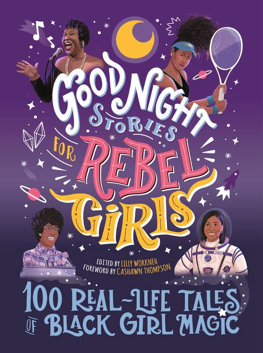 Good Night Stories 100 Real Life Tales of Black Girl Magic