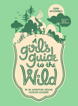 A Girl's Guide To The Wild